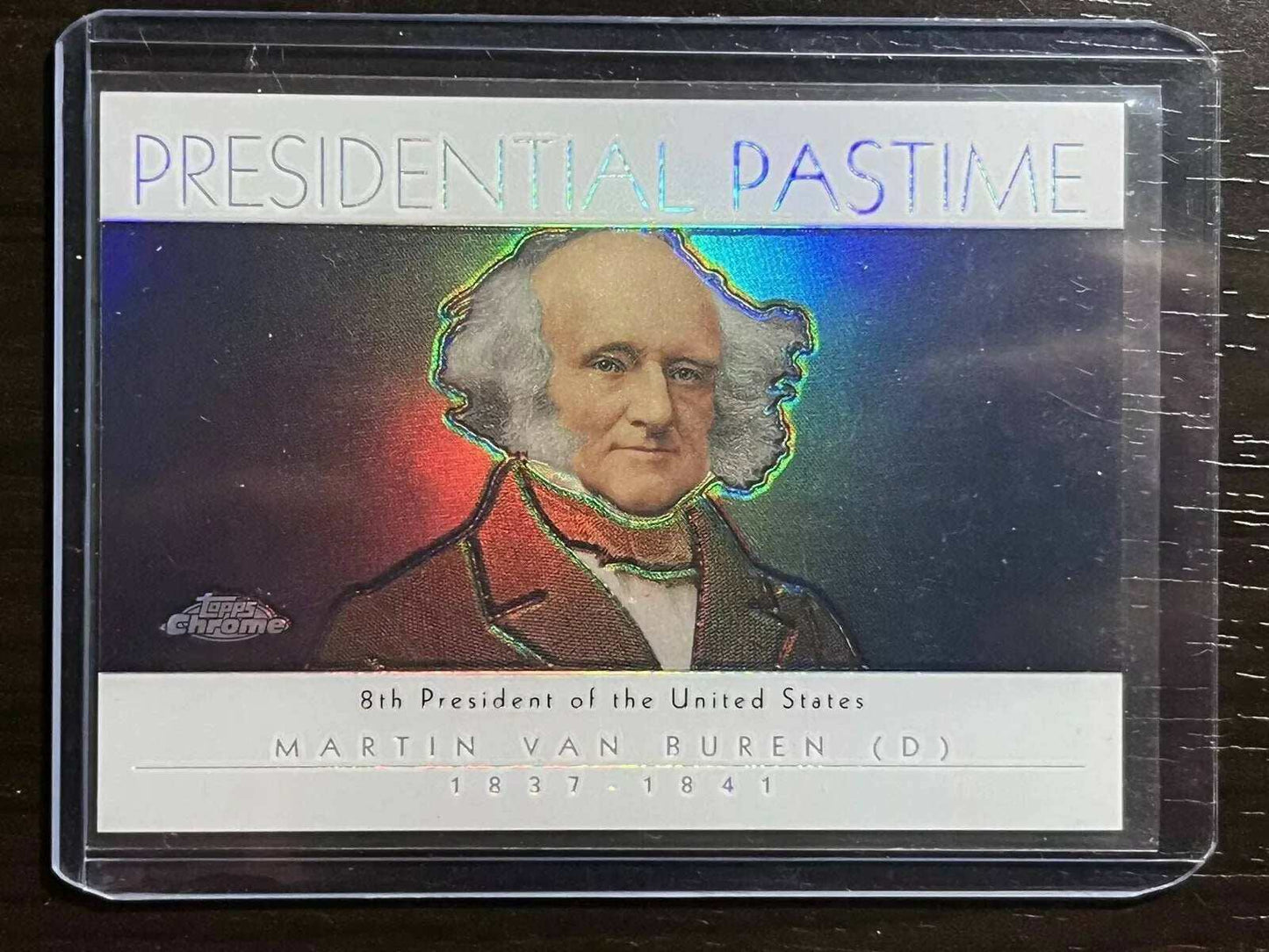 Martin Van Buren 2004 Topps Chrome Presidential Pastime Refractor card.