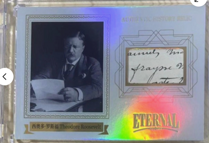 Eternal Authentic History Relic card featuring Theodore Roosevelt handwritten letter fragment with period-authentic cursive script and collector value.