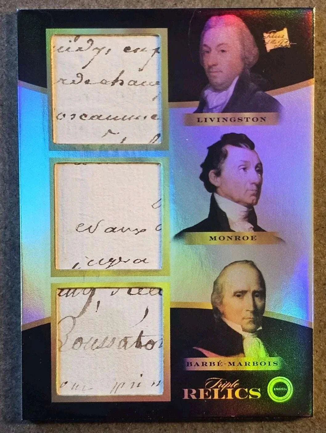 Triple relic card featuring authentic handwriting fragments of Livingston, Monroe, and Barbé-Marbois from the Louisiana Purchase era with holographic background.
