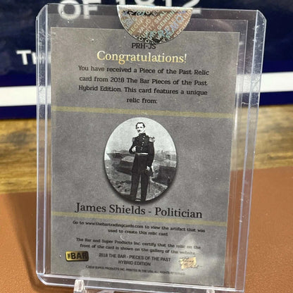 Pieces Of The Past 2018 The Bar Gen. James Shields Relic (Partial Signature!)